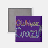 Prown Your Crazy aimant (Recto/Verso)