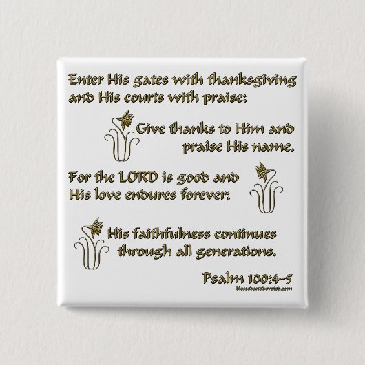 Psalm 100:4-5 vierkante button 5,1 cm (Voorkant)