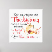 Psalm 100:4 gaat met Thanksgiving zijn poorten bin Canvas Afdruk (Voorkant)