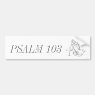 PSALM 103 BUMPERSTICKER