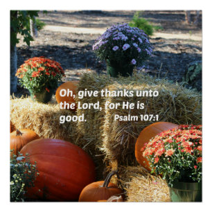 Psalm 107:1 Oh geef bedankt aan de Heer... Perfect Poster