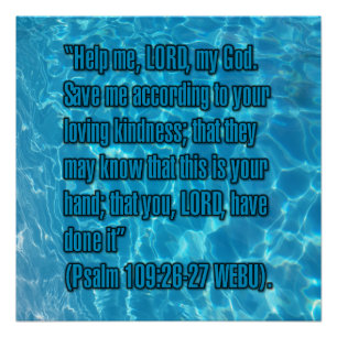 Psalm 109:26-27 WEBU Perfect Poster