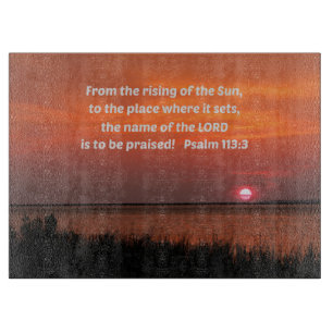 Psalm 113:3 Uit de zonsopgang Snijplank