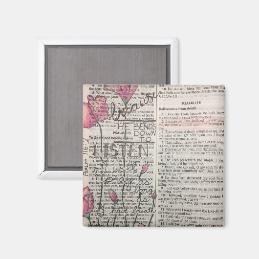 Psalm 116:2 - Hij buigt zich om te luisteren Magneet (Voorkant / Achterkant)