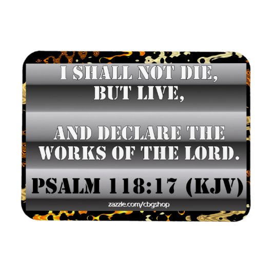 Psalm 118:17 Magneet (Horizontaal)