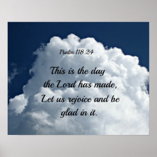 Psalm 118:24 Dit is de dag die de Heer heeft gemaa Poster