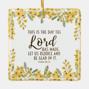 Psalm 118:24 Dit is de Dag van de Heer Keramisch Ornament