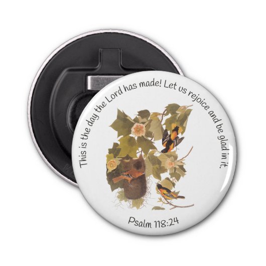Psalm 118:24 met Baltimore Oriole Family Button Flesopener (Voorkant)