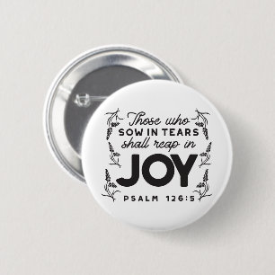 Psalm 126:5 Schrift Typografie – Oogsten in Blijds Ronde Button 5,7 Cm