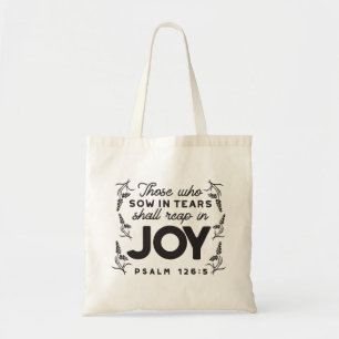 Psalm 126:5 Schrift Typografie – Oogsten in Blijds Tote Bag