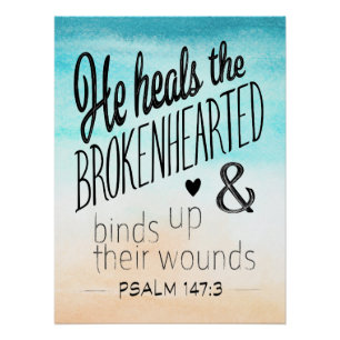 Psalm 147:3 Hij hoort de gebroken haren Perfect Poster