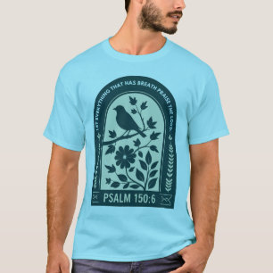 Psalm 150:6 Christelijk T-shirt: Prijs de Heer T-shirt