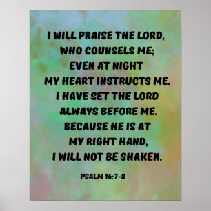 Psalm 16:7-8 Ik prijs God Bijbelvers Poster