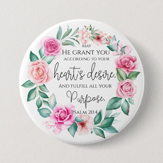 Psalm 20:4 Christelijk Bijbelvers Roze Bloem Ronde Button 7,6 Cm (Voorkant)