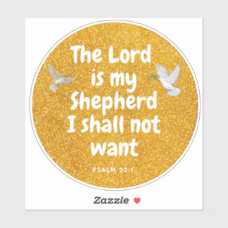 Psalm 23:1 De Heer is mijn Herder, ik zal niet wil Sticker