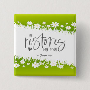 Psalm 23:3 Hij herstelt mijn ziel Bijbelse Verse Vierkante Button 5,1 Cm