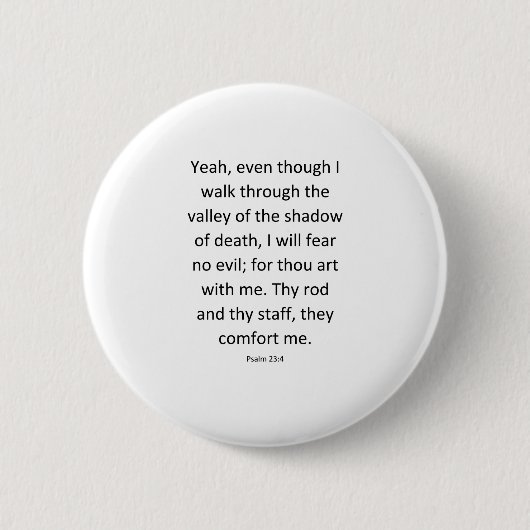 Psalm 23:4 Bijbelversie Ronde Button 5,7 Cm (Voorkant)
