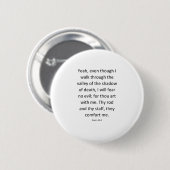 Psalm 23:4 Bijbelversie Ronde Button 5,7 Cm (Voorkant /achterkant)