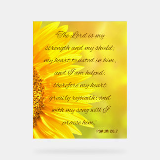 Psalm 28:7 Acrylic Sign - "The Lord is...