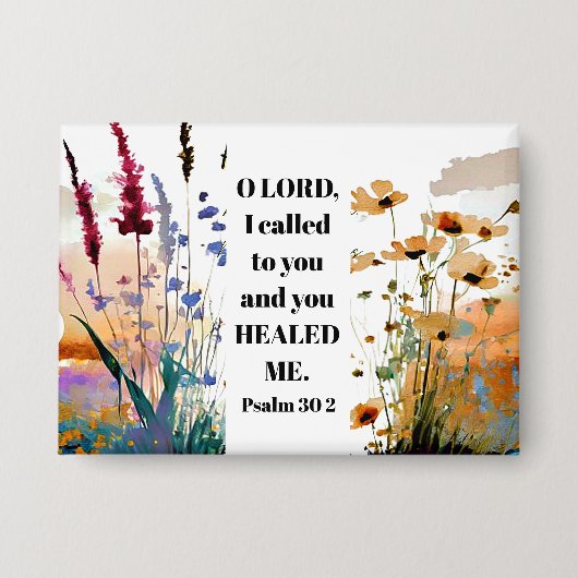 Psalm 30:2 U hebt mij genezen Christelijke Bijbel Button (Voorkant)