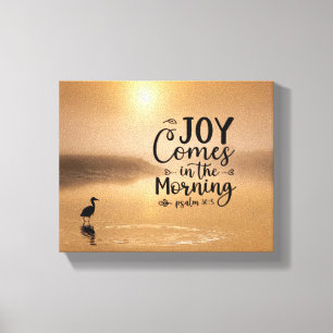 Psalm 30:5 Vreugde komt in de ochtend Bijbel Verse Canvas Afdruk