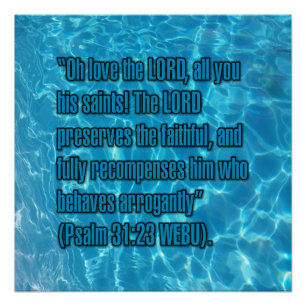 Psalm 31:23 WEBU Perfect Poster