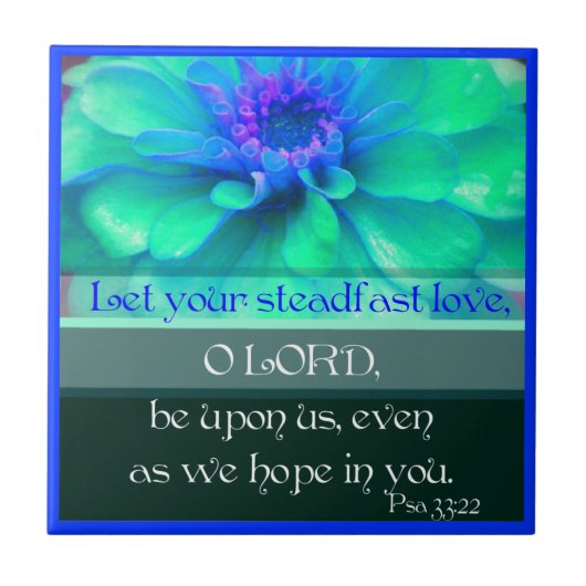 Psalm 33:22 met Zinnia Flower Tegeltje (Voorkant)