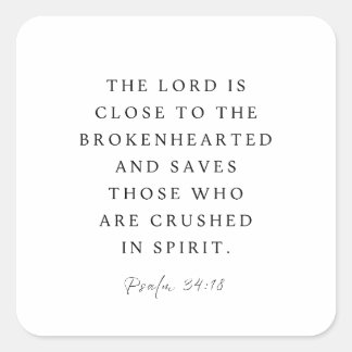 Psalm 34:18 De Heer is dicht bij de gebrokenharten Vierkante Sticker