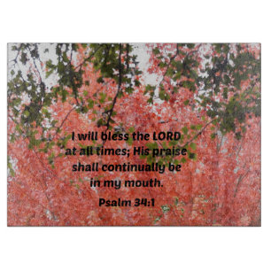 Psalm 34:1 Ik zal de Heer altijd zegenen Snijplank