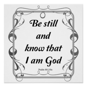 PSALM 46-10 PERFECT POSTER