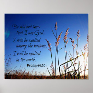 Psalm 46:10 Wees stil en weet dat ik God ben Poster