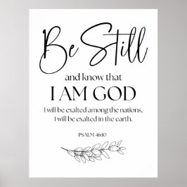 Psalm 46:10 Wees stil en weet dat ik God ben Poster