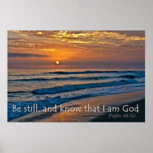 Psalm 46:10 Wees stil en weet dat ik God Poster be