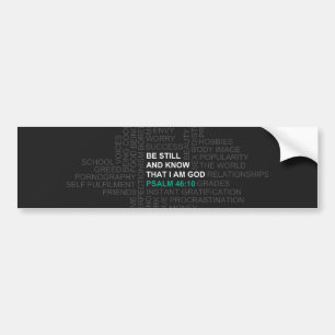 Psalm 46:10 Wees stil en weet het Bumpersticker