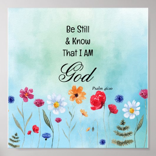 Psalm 46:10 Wees stil en weet het Poster (Voorkant)