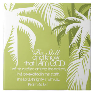 Psalm 46 Wees stil en weet dat ik Gods keramische Tegeltje