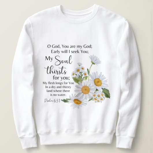 Psalm 63:1 Bijbeltekst Kamille bloemen Trui (Design voorkant)
