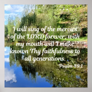 Psalm 89:1 Ik zal de weldaden van de HEERE zingen Poster