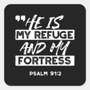 Psalm 91:2 – Mijn Toevlucht en Mijn Vesting Christ Vierkante Sticker