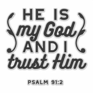 Psalm 91:2 – Vertrouw op God Christelijke Bijbelte Sticker