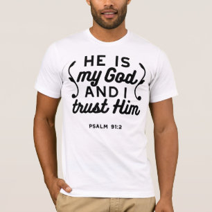 Psalm 91:2 – Vertrouw op God Christelijke Bijbelve T-shirt