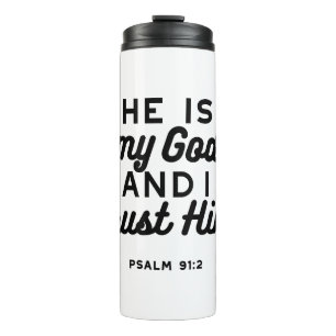 Psalm 91:2 – Vertrouw op God Christelijke Bijbelve Thermosbeker