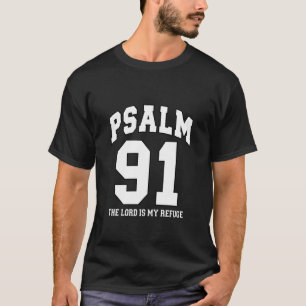 Psalm 91 De Heere is Mijn Toevlucht - Wit Zwart Ch T-shirt