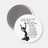 Psalm 95:6-7 Laten we bidden en buigen Magneet (Voorkant / Achterkant)