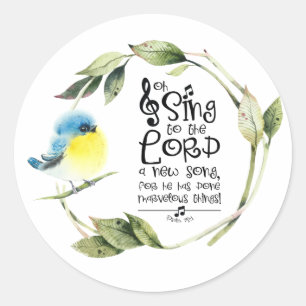 Psalm 98:1 Zing tot de Heer een nieuw lied, Bijbel Ronde Sticker