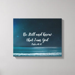 Psalm be still and know that I Am God Canvas Afdruk