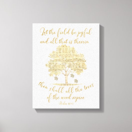 Psalm Laat het Veld & Bomen Zingen/Verheug u op de Canvas Afdruk (Voorkant)