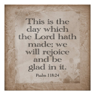 Psalms 118: 24 — *Kunstafdrukken* Perfect Poster