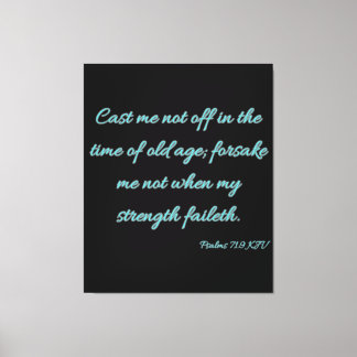 Psalms 71:9 Bijbelse KJV-wandkunst Canvas Afdruk