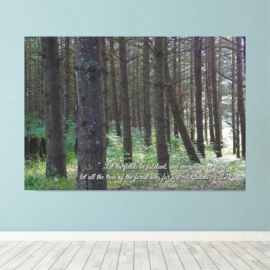Psalms 96:12 Inspirerend Canvas Afdruk (Insitu (Houten vloer))